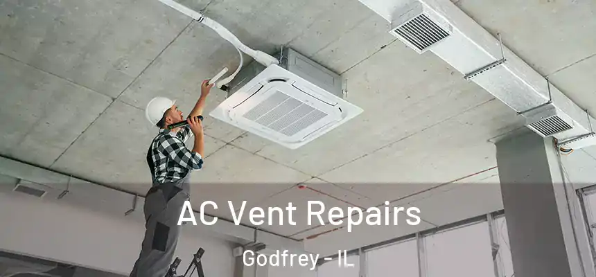  AC Vent Repairs Godfrey - IL
