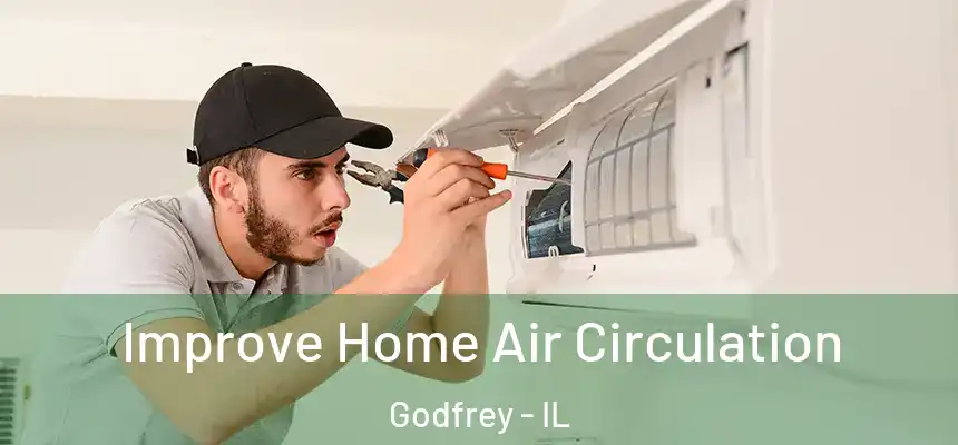  Improve Home Air Circulation Godfrey - IL