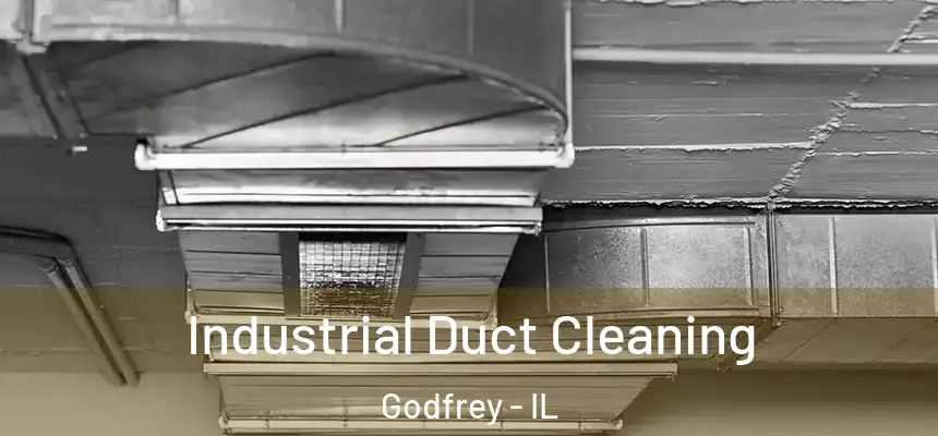  Industrial Duct Cleaning Godfrey - IL